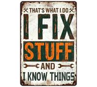 Odetina Cartel de metal con texto en inglés "That's What I Do I Fix Stuff And I Know Things", de aluminio vintage, decoración de pared para garaje, regalo divertido para hombres, taller, cueva