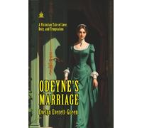 Odeyne’s Marriage: [Annotated] A Victorian Tale of Love, Duty, and Temptation