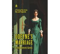 Odeyne’s Marriage: [Annotated] A Victorian Tale of Love, Duty, and Temptation