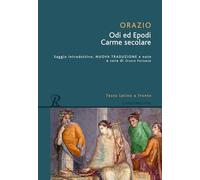 Odi-Carme secolare-Epodi. Testo latino a fronte (Classici greci e latini)