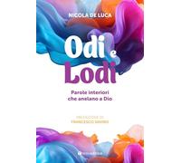 Odi e lodi. Parole interiori che anelano a Dio (Parola e preghiera)
