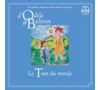 Odile Et Balivon : Le Tour Du Monde (audiolibro)