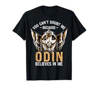 Odin Believes In Me - Mitología nórdica vikinga Camiseta