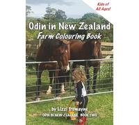 Odin in New Zealand: Farm Colouring Book: Colour Horses, Farm Animals, and Rural Life from New Zealand - For Kids Ages 4-10