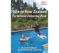 Odin in New Zealand: Farmhouse Colouring Book ~ Colour Farmhouse & Country Life from New Zealand -For Kids Ages 4-10