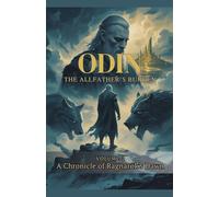 Odin The Allfather's Burden: A Chronicle of Ragnarök's Dawn: 2