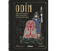 Odín: Una guía ilustrada del padre todopoderoso de la mitología nórdika.