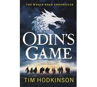 Odin's Game: by Tim Hodkinson: 1 (The Whale Road Chronicles)