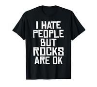 Odio a la Gente Pero Las Rocas están Bien Schwarzer Humor Camiseta