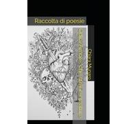 Odio/Amore: che strane creature: Raccolta di poesie