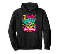 Odio el café, es Broma Divertida sobre un Amante del café Sudadera con Capucha