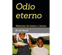 Odio eterno: Historias de humor y horror