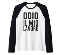 Odio Il Mio Lavoro Ironica Divertente Ufficio Collega Stress Camiseta Manga Raglan