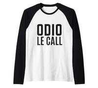 Odio Le Call Ironica Divertente Smart Working Ufficio Stress Camiseta Manga Raglan