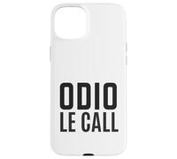 Odio Le Call Ironica Divertente Smart Working Ufficio Stress Carcasa para iPhone 15 Plus