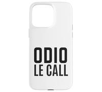 Odio Le Call Ironica Divertente Smart Working Ufficio Stress Carcasa para iPhone 15 Pro Max