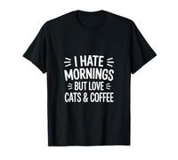 Odio por la mañana Pero Amo a los Gatos & Café Camiseta