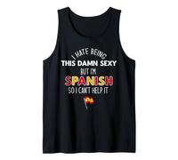Odio SER Maldito Sexy Pero Soy ESPAÑOL ASÍ Que NO Puedo Ayudar Meme Camiseta sin Mangas