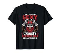 Odio ser Sexy Pero Soy un Hombre Barbudo gordito Que no Puedo evitarlo Camiseta