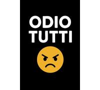 "OdioTutti": Taccuino per Appunti Divertente | Quaderno a Righe per un Collega, Amico, Amica | Idea Regalo da Ufficio
