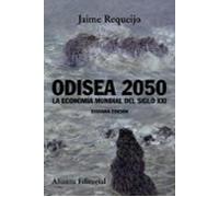 Odisea 2050: La Economia Mundial Del Siglo Xxi (nueva Edicion)