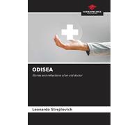 ODISEA: Stories and reflections of an old doctor
