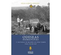 Odiseas femeninas: 11 Historias de mujeres de otro tiempo para viajar hoy (Guías Singulares)