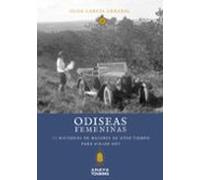 Odiseas femeninas: 11 Historias de mujeres de otro tiempo para viajar hoy (Guías Singulares)