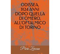 ODISSEA, 3124 ANNI DOPO QUELLA DI OMERO, ALL'OFTALMICO DI TORINO