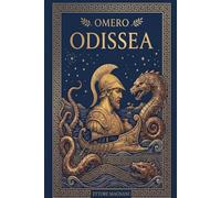 ODISSEA DI OMERO: il ritorno di Ulisse. Edizione illustrata e trascritta in linguaggio moderno. Bonus e risorse extra inclusi.