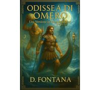 Odissea di Omero: Una Versione in Prosa Moderna