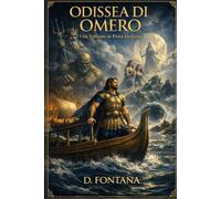Odissea di Omero: Una Versione in Prosa Moderna: 3 (Gli Imperdibili del passato)
