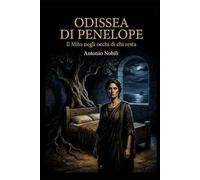 Odissea di Penelope: Il Mito negli occhi di chi resta