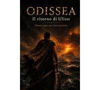 ODISSEA: Il ritorno di Ulisse (La Trilogia degli Eroi)