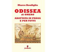 Odissea in prosa e per tutti (Immortali in prosa)