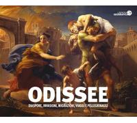 Odissee. Diaspore, invasioni, migrazioni, viaggi e pellegrinaggi. Catalogo della mostra (Torino, 16 novembre 2017-19 febbraio 2018)