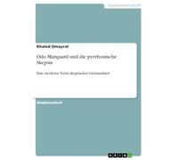 Odo Marquard und die pyrrhonische Skepsis: Eine moderne Form skeptischer Gelassenheit
