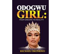 Odogwu Girl: From Dreams To Reality