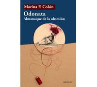 ODONATA ALMANAQUE DE LA OBSESION | Marina F. Colón