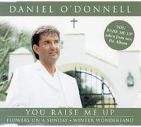 O'Donnell, Daniel - You Raise Me Up