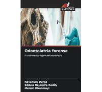 Odontoiatria forense: Il ruolo medico-legale dell'odontoiatria