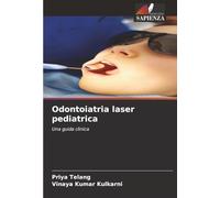 Odontoiatria laser pediatrica: Una guida clinica