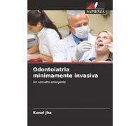 Odontoiatria minimamente invasiva: Un concetto emergente