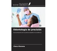 Odontología de precisión: Guía exhaustiva de la práctica basada en la evidencia