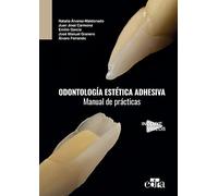 Odontología estética adhesiva. Manual de prácticas (n/a)