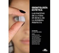 Odontología estética. Las facetas de la vida: en busca de la sonrisa perfecta