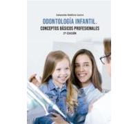 Odontologia Infantil: Conceptos Basicos Profesionales (2ª Ed.)