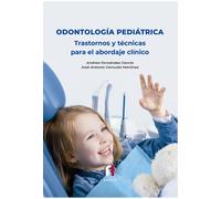 ODONTOLOGIA PEDIATRICA TRASTORNOS Y TECNICAS | Jose Antonio Cernuda Martinez, Andrea García-santesmases Fernández