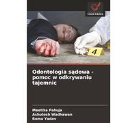 Odontologia sądowa - pomoc w odkrywaniu tajemnic