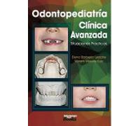 Odontopediatría clínica avanzada. Situaciones prácticas